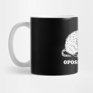 Opossumistic - Possum positive pet meme Mug